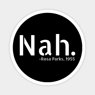 Rosa Parks Black History Month Nah Magnet